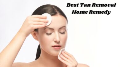 Best Tan Removal Home Remedy