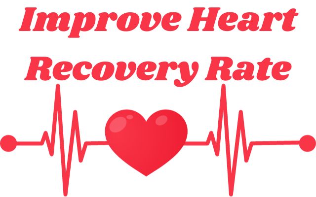 Improve Heart Recovery Rate
