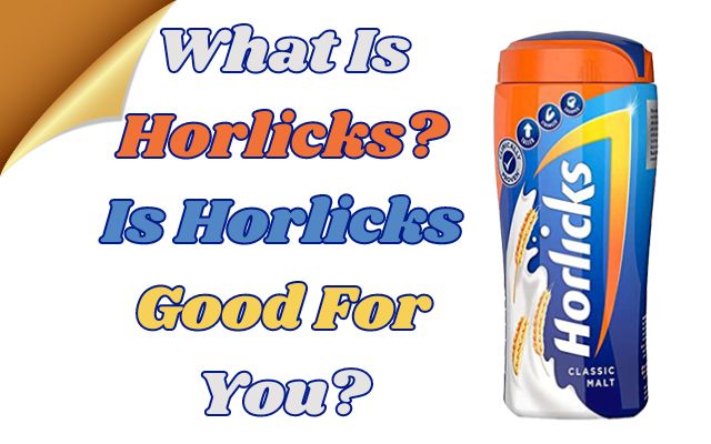 What Is Horlicks